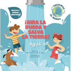 Gira la rueda y salva la tierra. Agua